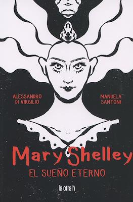 Mary Shelley. El sueño eterno