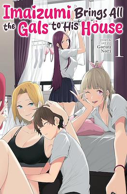 Imaizumi Brings All the Gals to His House (Softcover) #1
