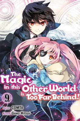 The Magic in this Other World is Too Far Behind! #9