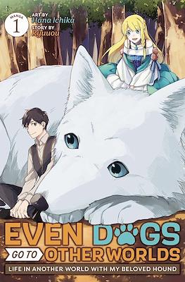 Even Dogs Go to Other Worlds: Life in Another World with My Beloved Hound (Softcover) #1