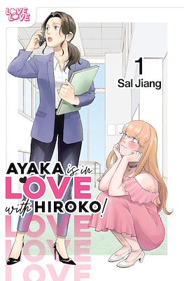 Ayaka Is in Love With Hiroko!