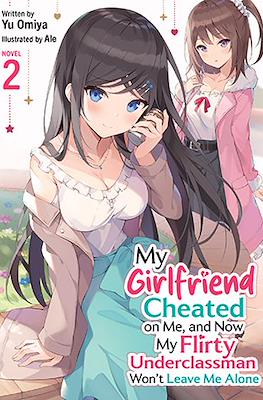 My Girlfriend Cheated on Me, and Now My Flirty Underclassman Won't Leave Me Alone #2