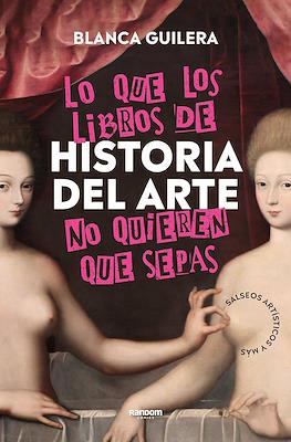 Lo que los libros de Historia del Arte no quieren que sepas (Rústica 192 pp)