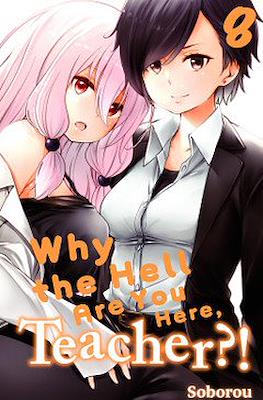 Why the Hell are You Here, Teacher!? #8