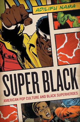 Super Black: American Pop Culture and Black Superheroes