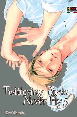 Twittering Birds Never Fly #5
