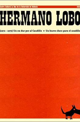 Hermano Lobo (1972-1976) Un huevo duro para el Caudillo (Rústica 300 pp)