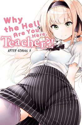 Why the Hell are You Here, Teacher!? #5.1