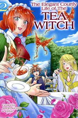 The Elegant Courtly Life of the Tea Witch #2