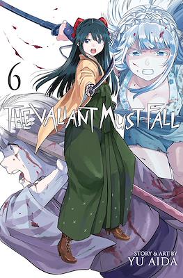 The Valiant Must Fall #6