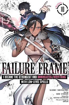 Failure Frame: I Became the Strongest and Annihilated Everything With Low-Level Spells (Softcover) #10