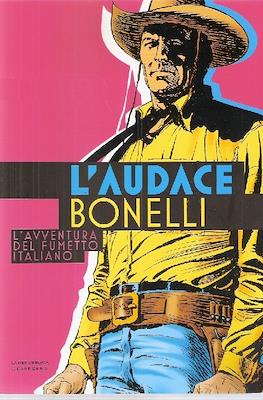 L'Audace Bonelli. L'avventura del fumetti italiano