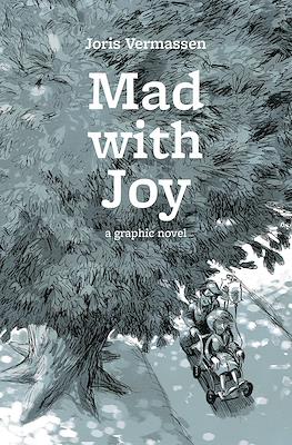 Mad with Joy