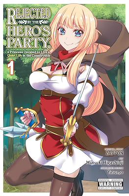 Rejected by the Hero's Party, a Princess Decided to Live a Quiet Life in the Countryside