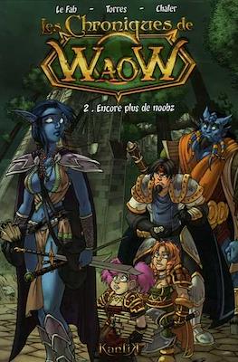 Les Chroniques de Waow #2