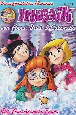 Mosaik: Die unglaublichen Abenteuer von Anna, Bella & Caramella #4