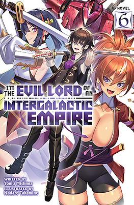 I'm the Evil Lord of an Intergalactic Empire! (Softcover) #6
