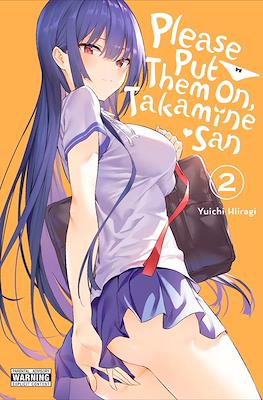 Please Put Them On, Takamine-san! #2