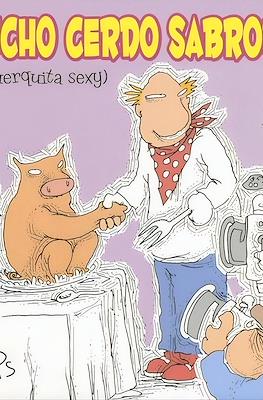 Mucho cerdo sabroso (y puerquita sexy)