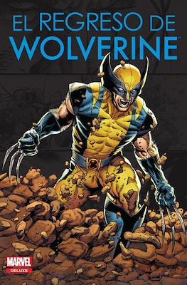 El regreso de Wolverine - Marvel Deluxe