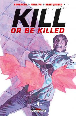 Kill or Be Killed #4