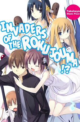 Invaders of the Rokujouma!?