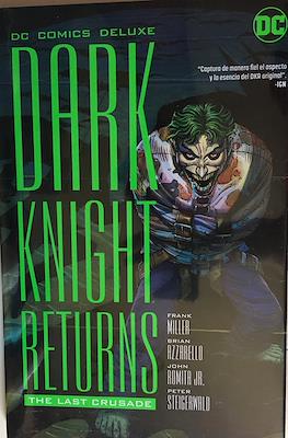 Dark Knight Returns. The Last Crusade. DC Comics Deluxe