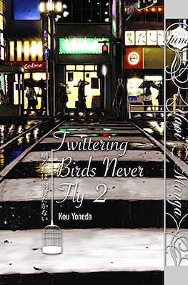 Twittering Birds Never Fly #2