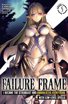 Failure Frame: I Became the Strongest and Annihilated Everything With Low-Level Spells #5