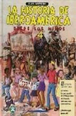 La historia de Iberoamérica. Desde los niños #4