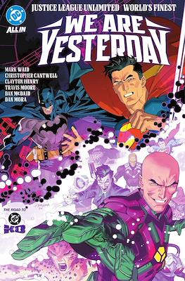Justice League Unlimited / World's Finest: We Are Yesterday