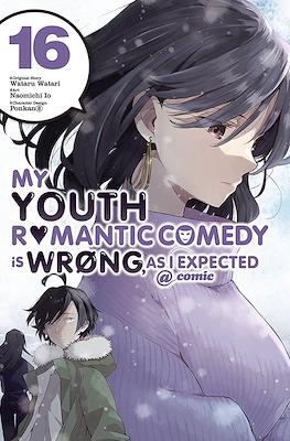 My Youth Romantic Comedy Is Wrong, As I Expected @ comic (Softcover) #16
