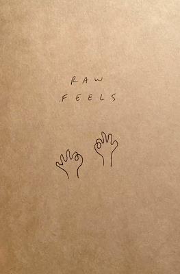 Raw Feels
