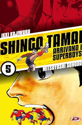 Shingo Tamai. Arrivano i Superboys #5