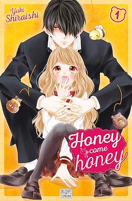 Honey come honey #1