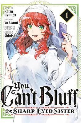 You Can't Bluff the Sharp Eyed Sister