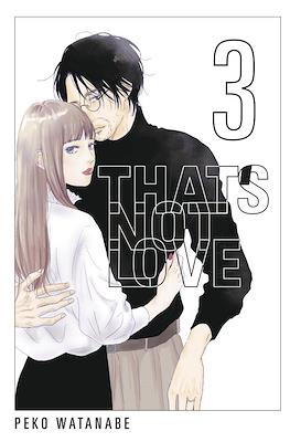 That's Not Love #3
