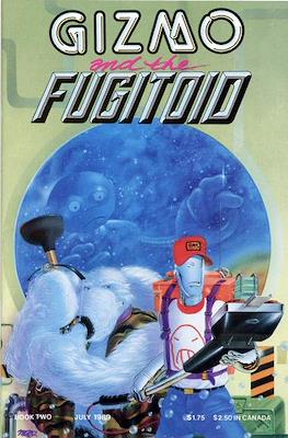 Gizmo and the Fugitoid #2