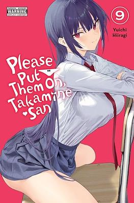 Please Put Them On, Takamine-san! #9