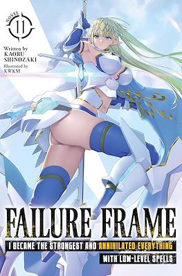 Failure Frame: I Became the Strongest and Annihilated Everything With Low-Level Spells #11