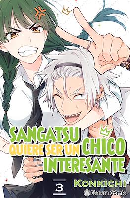 Sangatsu quiere ser un chico interesante (Rústica 160 pp) #3
