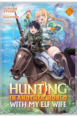 Hunting in Another World With My Elf Wife (Paperback) #6