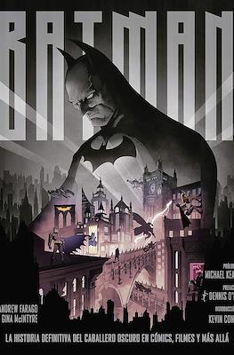 Batman: La historia definitiva del Caballero Oscuro en cómics, filmes y más allá