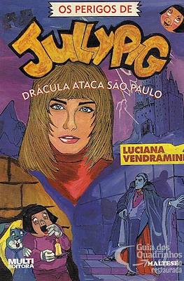 Os perigos de Jullypig. Drácula ataca São Paulo