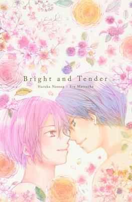 Bright and Tender