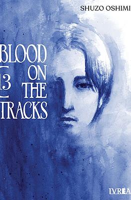 Blood on the Tracks #13
