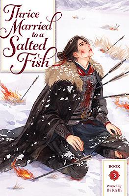 Thrice Married to a Salted Fish #3