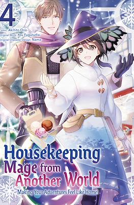 Housekeeping Mage from Another World: Making Your Adventures Feel Like Home! #4