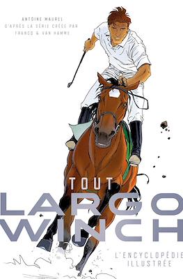 Tout Largo Winch. L'encyclopédie illustrée