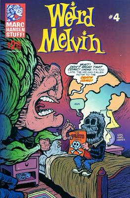 Weird Melvin #4